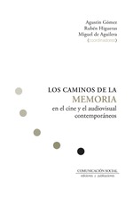 Los caminos de la memoria en el cine y el audiovisual contemporáneos